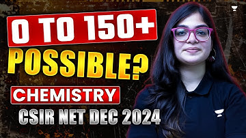 0 to 150+ Possible ? | CSIR NET Chemistry Dec 2024 | Lekhanshu Singh