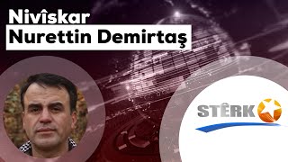 Nûrettîn Demirtaş: Mijara Sîlehan Û Yek Muxatabê Aştiyê 06.04.2021