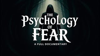 The Psychology of Fear: Why We Get Scared & How Fear Controls Us | ( Full Documentary )