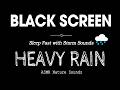 Heavy Rain and Thunder Sounds for Sleep - Black Screen 🌧️ No Ads - Sleep Fast with Storm Sounds
