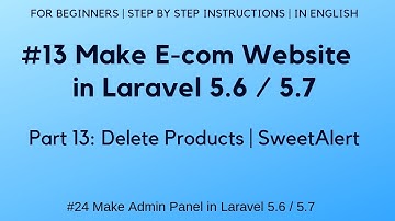 #13 Make E-commerce website in Laravel 5.6 | #24 Admin Panel | Delete Products | SweetAlert