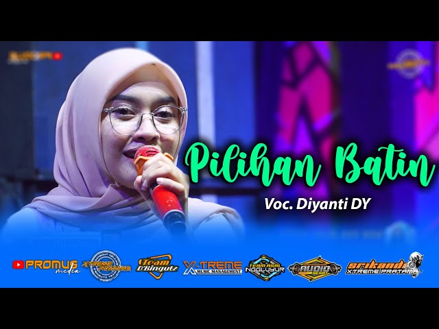 PILIHAN BATIN ( Devi Manual ) - DIYANTI | D-LINK ( DANGDUT KELILING ) X-TREME PRATAMA EDISI RAMADHAN class=