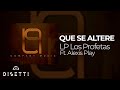 Lp los profetas ft alexis play  que se altere audio oficial  reggaeton clsico