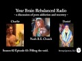 Filling the Void - Your Brain Rebalanced Radio S02E03