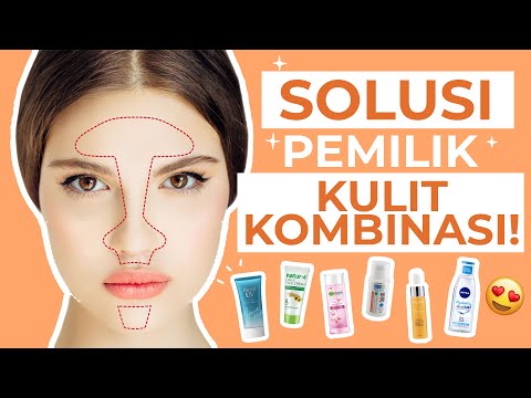 Video: 3 Cara Memilih Produk untuk Kulit Kombinasi