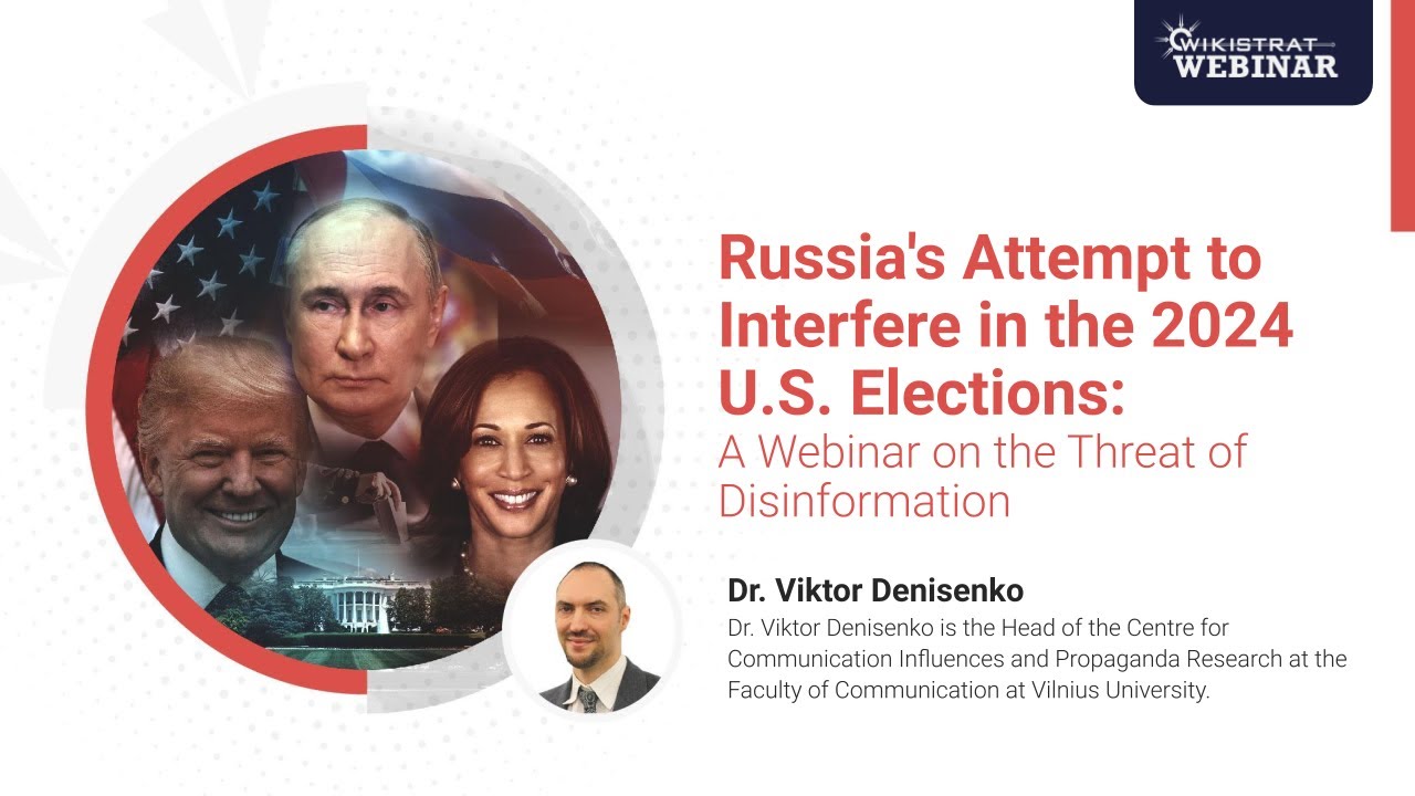 Russia's Attempt to Interfere in the 2024 U.S. Elections: A Webinar on ...