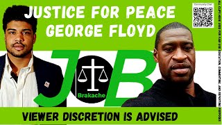 #JusticeBrakache #ALifeOfLove #JusticeForPeace JUSTICE FOR PEACE | GEORGE FLOYD RIP (ReAction)