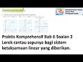 Praktis komprehensif Bab 6 No 2 | Tingkatan 4 Bab 6 Ketaksamaan linear dalam dua pemboleh ubah