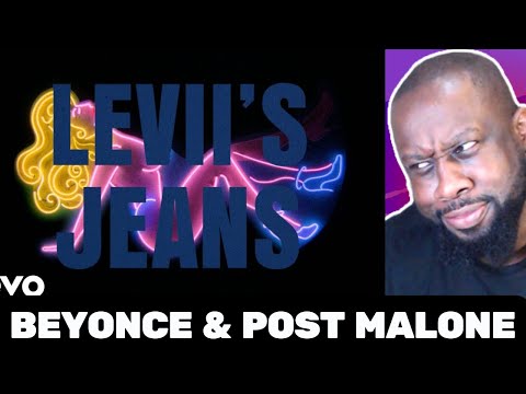 Beyoncé & Post Malone - LEVII'S JEANS | REACTION
