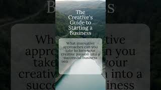 The Creatives Guide to Starting a Business