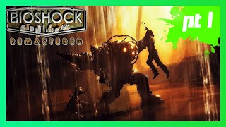 Welcome To Rapture -Bioshock Remastered -HARD ( All Audio Diaries/Safe All Little Sisters ) | PT 1 |