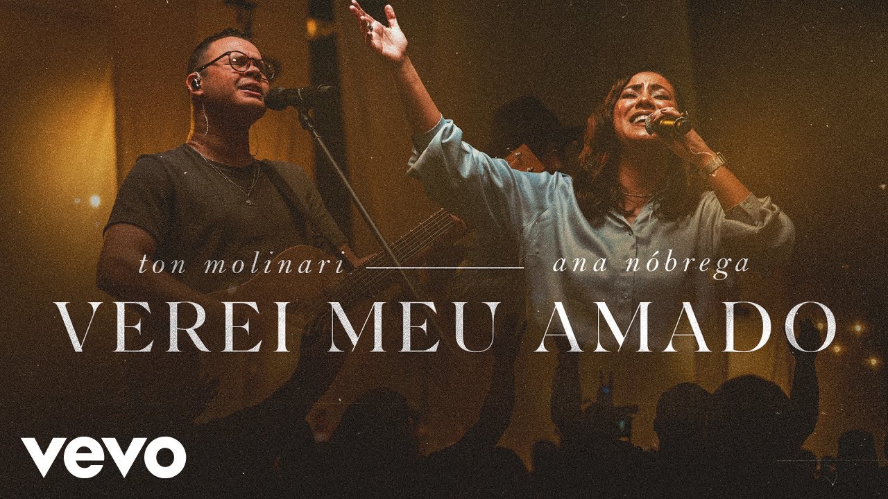 Ton Molinari - Eu Verei Meu Amado (Ao Vivo) ft. Ana Nóbrega - YouTube Music