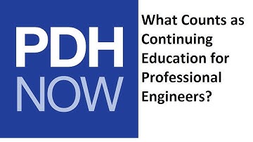 What counts as Continuing Education for Professional Engineers?
