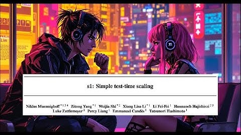 s1: Simple test-time scaling (Jan 2025)