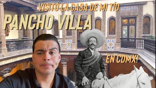 VISITAMOS LA CASA DE MI TIO PANCHO VILLA EN CDMX!!! | Abelardo Nevarez