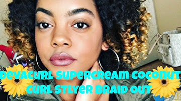 Braid Out Tutorial ft. Deva Curl Supercream Coconut Curl Styler