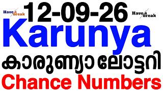 12/09/26 Karunya Lottery Chance Numbers/12-09-26 നറുക്കെടുക്കുന്ന കാരുണ്യ ലോട്ടറി  ചാൻസ് നമ്പേഴ്സ്..