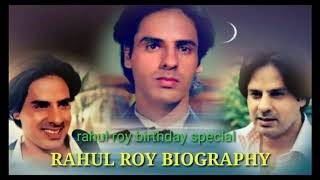 RAHUL ROY BIOGRAPHY (birthday special)