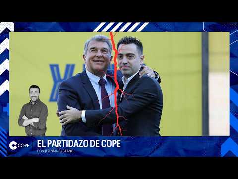 🔴 RUPTURA TOTAL ENTRE LAPORTA Y XAVI I El Partidazo de COPE, con Juanma Castaño