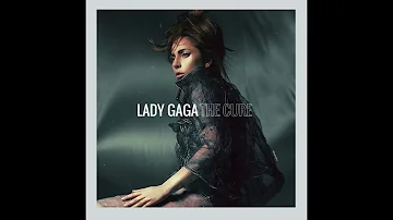 The Cure - Lady Gaga (Slowed)