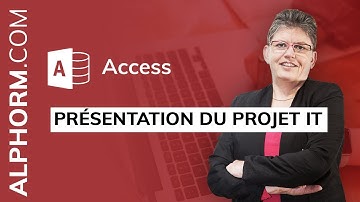 Présentation du projet IT de la formation Access 2016: Perfectionnement