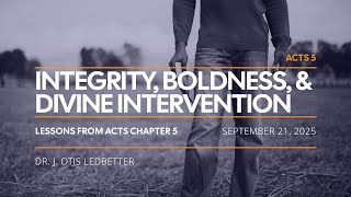 Integrity, Boldness, and Divine Intervention:Lessons from Acts Chapter 5