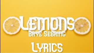 Lemons - Brye - Lyrics Resimi