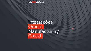 Integrações Oracle Manufacturing Cloud