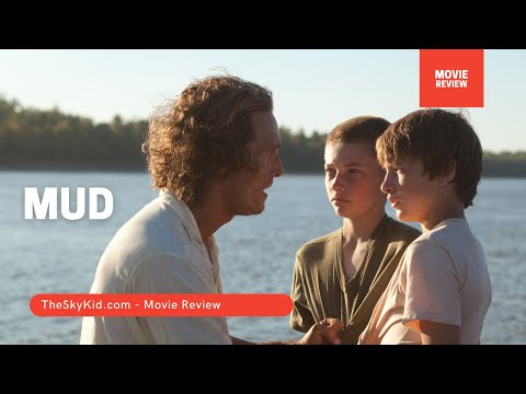 Mud (2012) - Movie Review