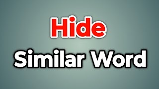 Hide Similar Word || Synonyms of Hide | Words Tube