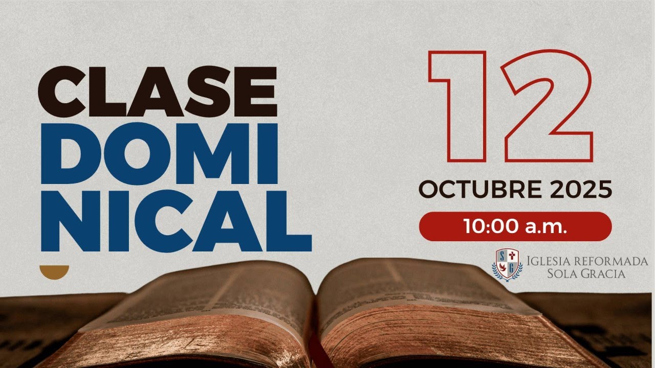 Clase Dominical - Domingo 12 de Octubre del 2025 - YouTube