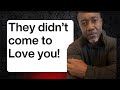 Some people didn’t come into your life to love you. They come to show you it’s time to love thyself 