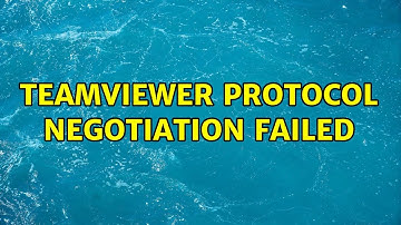 TeamViewer: protocol negotiation failed (11 Solutions!!)