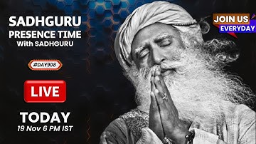 🔴LIVE | Sadhguru Presence Time | SADHGURU MANTRA | Isha Yoga Center | 6 PM | 19 Nov | #Day908