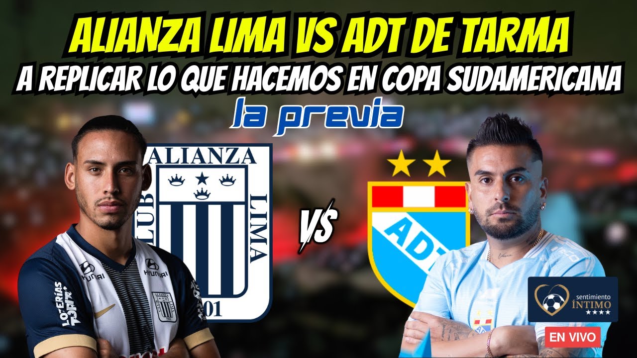 ALIANZA LIMA VS ADT DE TARMA // A REPLICAR LO QUE HACEMOS EN COPA ...