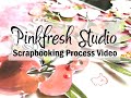 Scrapbooking Process #625 Pinkfresh Studio / These Days Are My Favorite