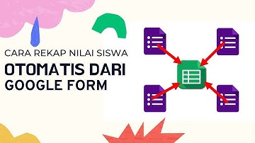 Cara Rekap Nilai dari Google Form Otomatis Masuk ke Daftar Nilai