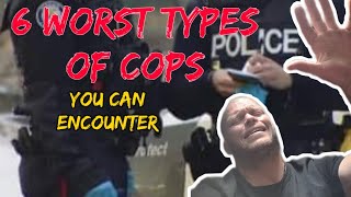 Canadian Prison. 6 Worst Types of Cops. You can encounter when being Arrested.