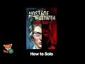 How to Solo — Hostage Negotiator: Crime Wave