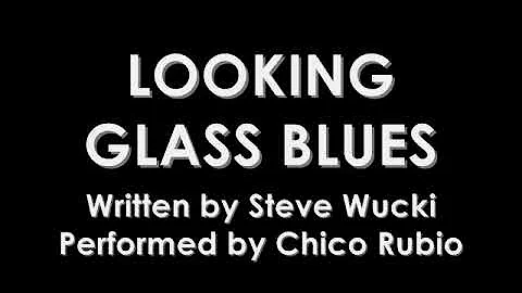 Looking Glass Blues