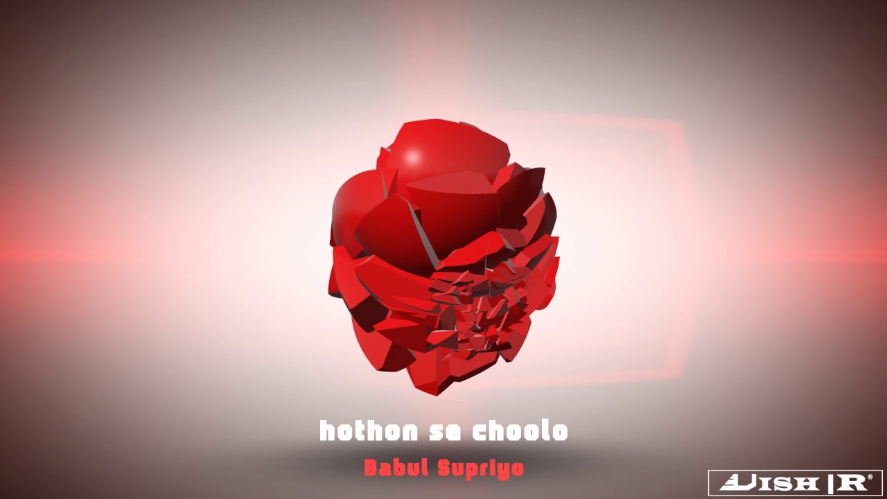 Hothon Se Choolo-Babul Supriyo(Vish|R) 