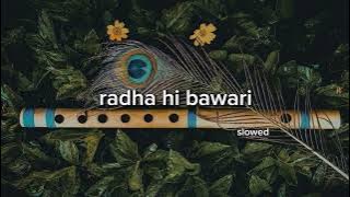 radha hi bawari slowed and reverb marathi song #radhakrishna #slowedandreverb #marathisong #lofi