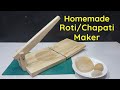 How to make roti maker at home - Homemade chapati making machine
