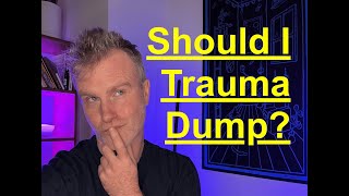 Trauma Dumping on a First Date Net Worth