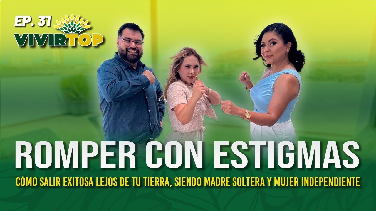 Vivir Top Podcast: Cómo salir exitosa lejos de tu tierra, siendo madre ...