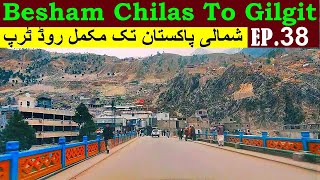 Besham To Gilgit |Chilas |Karakoram Highway |From Multan| Road Trip to North | Ep.38