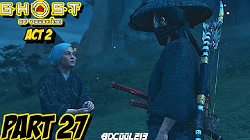 GHOST OF TSUSHIMA Playthrough Gameplay Part 27 - ACT 2 - PS4 Pro