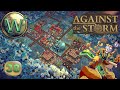 Against the storm  10 release  haunted forest  lets play  episode 38