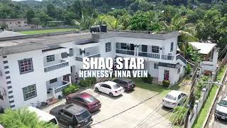 ShaqStar - Hennessy Inna Vein (Official Music Video)