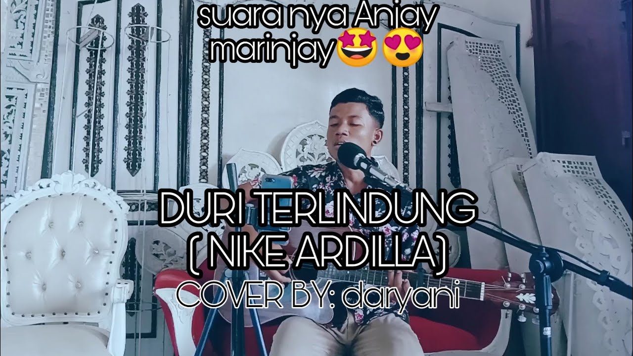 DURI TERLINDUNG (NIKE ARDILLA) COVER BY DARYANI || aku bersama doa yang